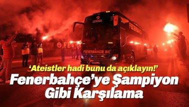Başakşehir maçı öncesi Fenerbahçe Bir Şampiyon Gibi Karşılandı