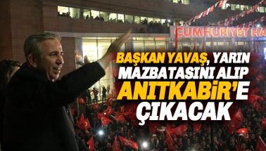 Ankara Büyükşehir Belediye Başkanı Mansur Yavaş, Anıtkabir'e çıkıyor