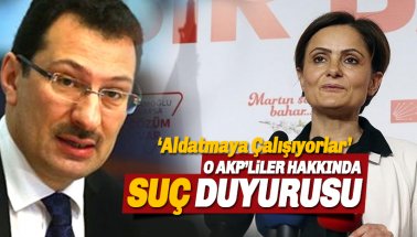 Canan Kaftancıoğlu, ‘aldatmaya çalışıyorlar’ dedi o AKP’lilerden şikayetçi oldu