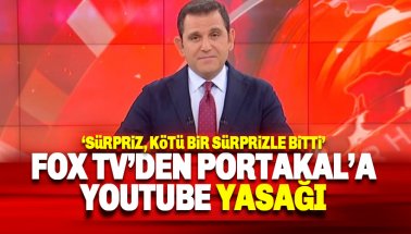 FOX TV'den Fatih Portakal'a Youtube yasağı