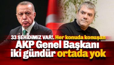 Özdil: Her konuda konuşan AKP Genel Başkanı 2 gündür ortada yok