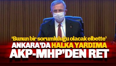 AKP-MHP Ankara halkına hizmeti reddetti