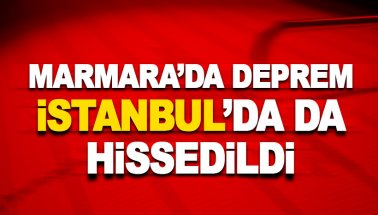 Marmara'da 4.1 şiddetinde deprem: İstanbul’da da hissedildi
