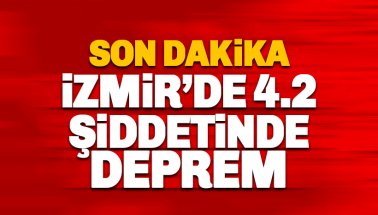 İzmir'de 4,2 büyüklüğünde bir deprem daha