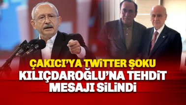 Twitter, Çakıcı’nın CHP'lideri Kılıçdaroğlu’na tehdidini sildi