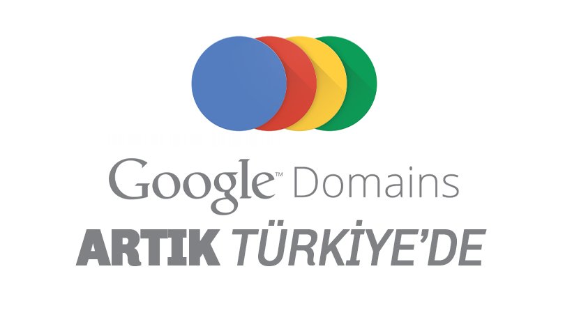 Google Domain artık Türkiye'de