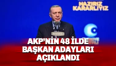 AKP'nin 48 ilde başkan adayları açıklandı