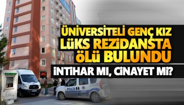 22 Yaşındaki üniversiteli Burçak Helvacı lüks rezidansta ölü bulundu