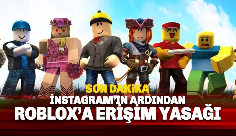 Roblox’a erişim engeli getirildi