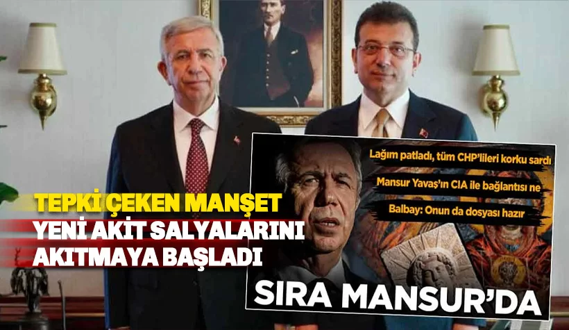 Yeni Akit'ten tepki çeken manşet: Sıra Mansur'da