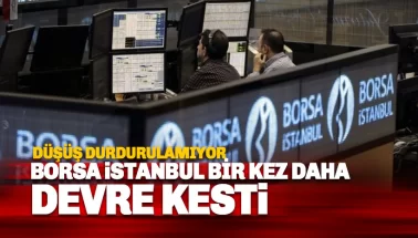 Düşüş durdurulamıyor: Borsa düşünce devre kesti!