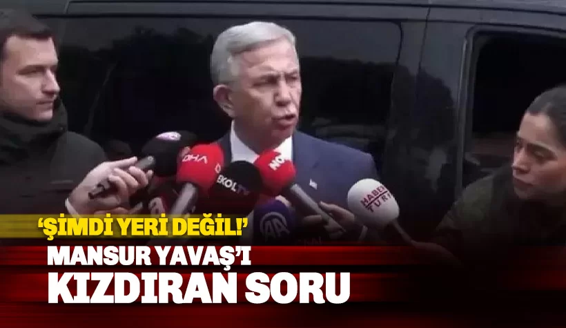 Mansur Yavaş'ı kızdıran soru: Konuşmanın yeri değil