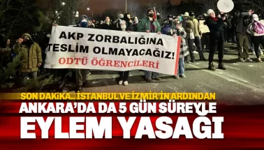 SON DAKİKA: İstanbul ve İzmir'den sonra Ankara'da da eylem yasağı