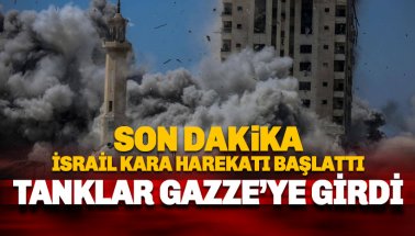 Son dakika: İsrail Gazze'ye kara harekatı başlattı: Tanklar ilerliyor
