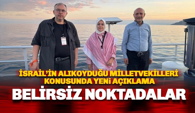 Dışişleri'nden alıkonulan üç milletvekili için yeni açıklama: Belirsiz noktadalar