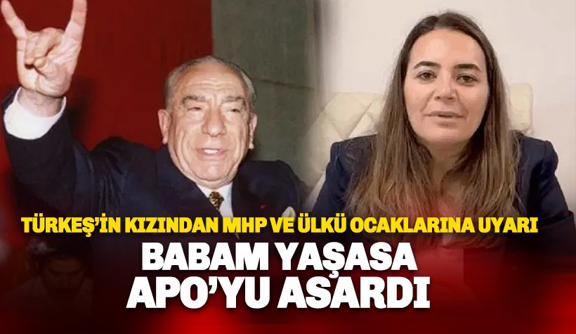 Türkeş'in kızından Bahçeli'nin danışmanı ile Ülkü Ocakları Başkanı'na: 'Sizi son kez uyarıyorum'