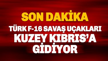 MSB Duyurdu! KKTC'ye F-16 Savaş Uçakları Konuşlandırılabilir.
