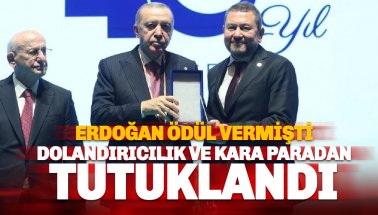 Erdoğan’dan Plaket Alan ünlü 'İş İnsanı' Dolandırıcılıktan Tutuklandı!