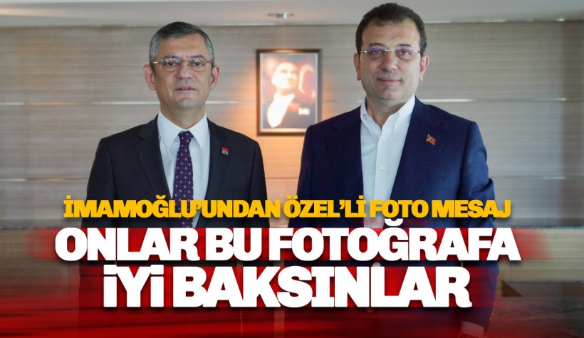 İmamoğlu’ndan Cezaevinden Dikkat Çeken 'Fotoğraflı Mesaj: Bu Fotoğrafa İyi Baksınlar!