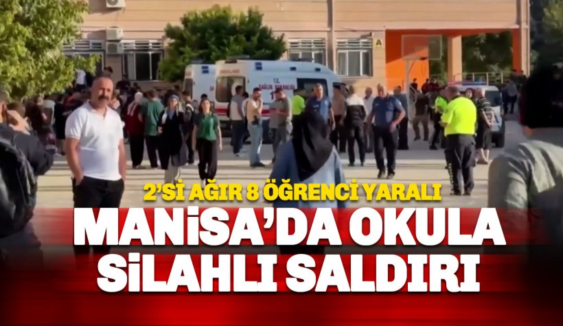 Turgutlu'da Liseye Silahlı Saldırı: İkisi ağır 8 öğrenci yaralı